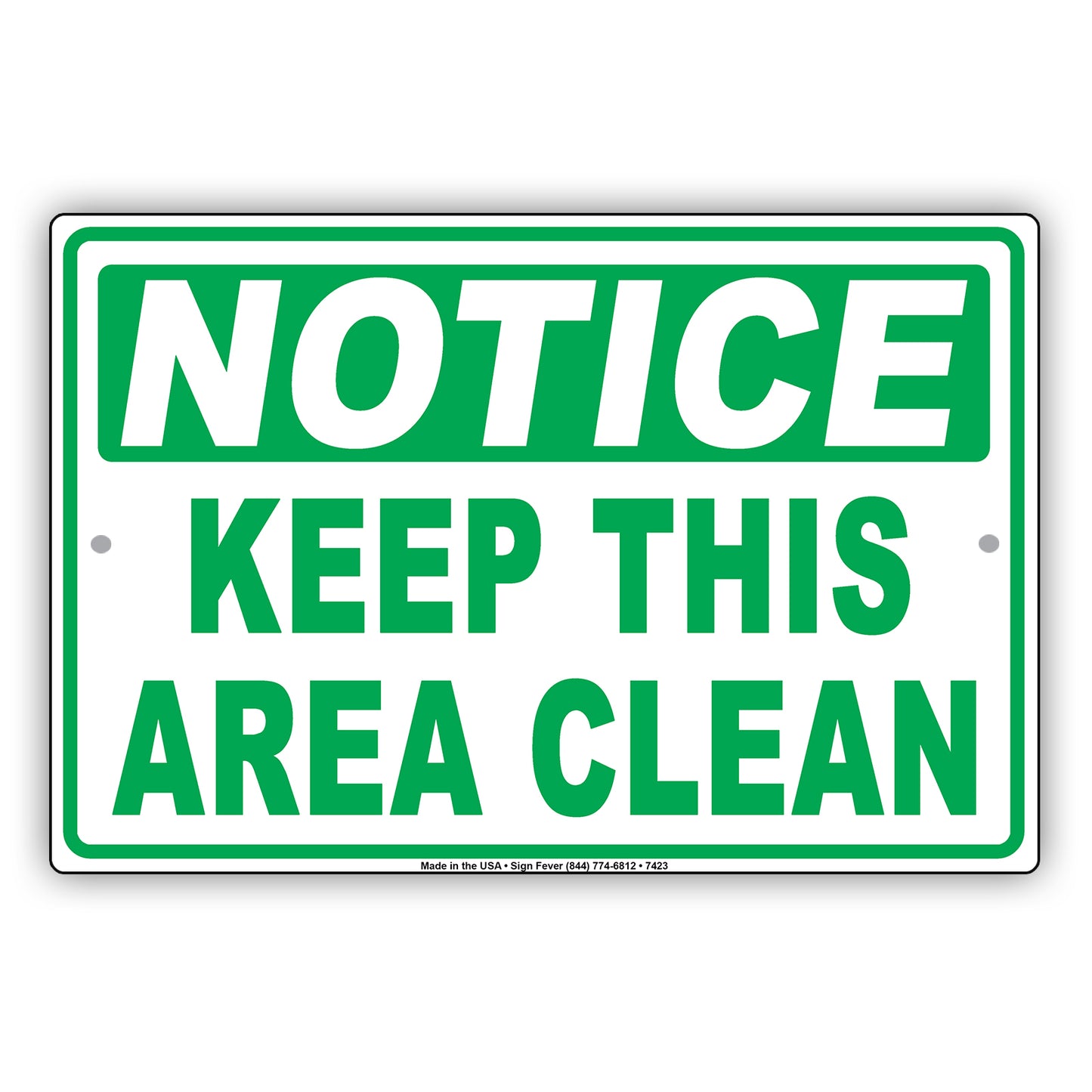 Notice Keep This Area Clean Place Garbage Inside Dumpster Aluminum Metal Sign Plate