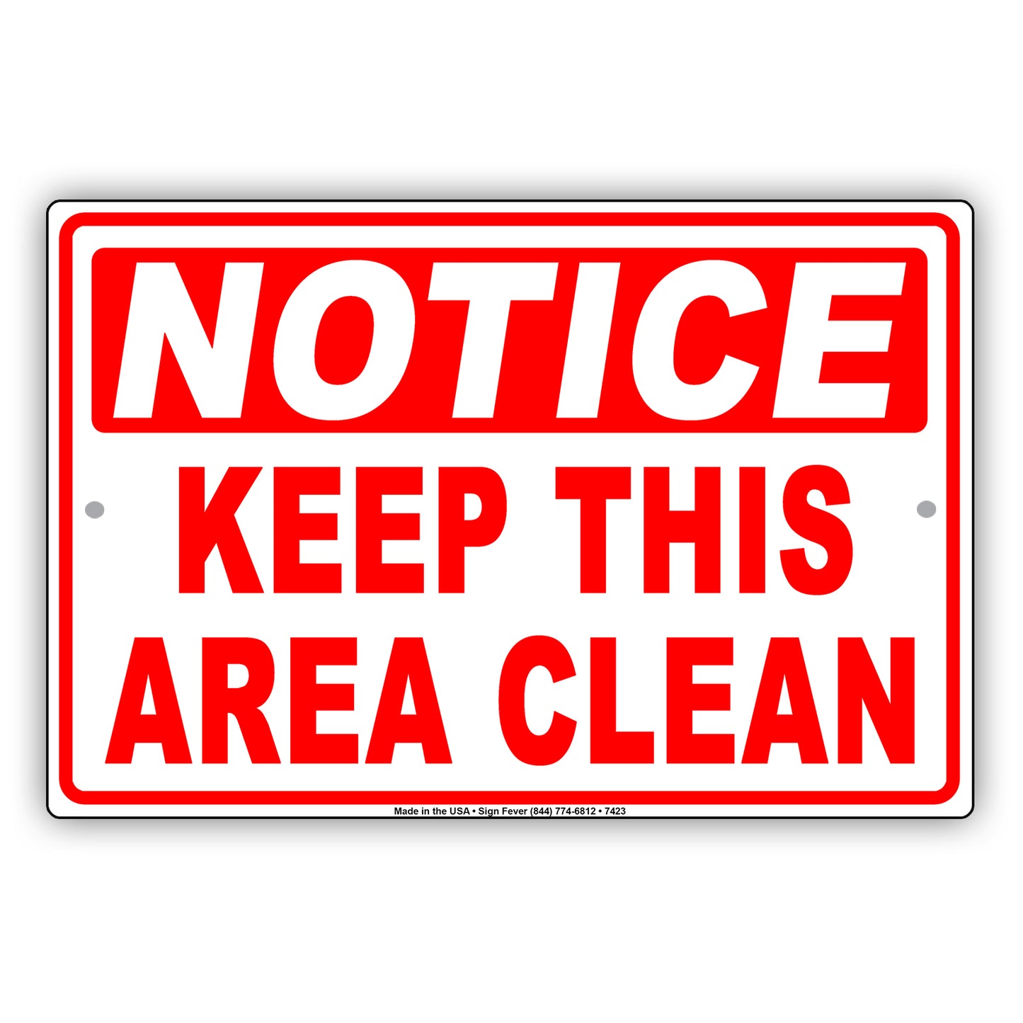 Notice Keep This Area Clean Place Garbage Inside Dumpster Aluminum Metal Sign Plate