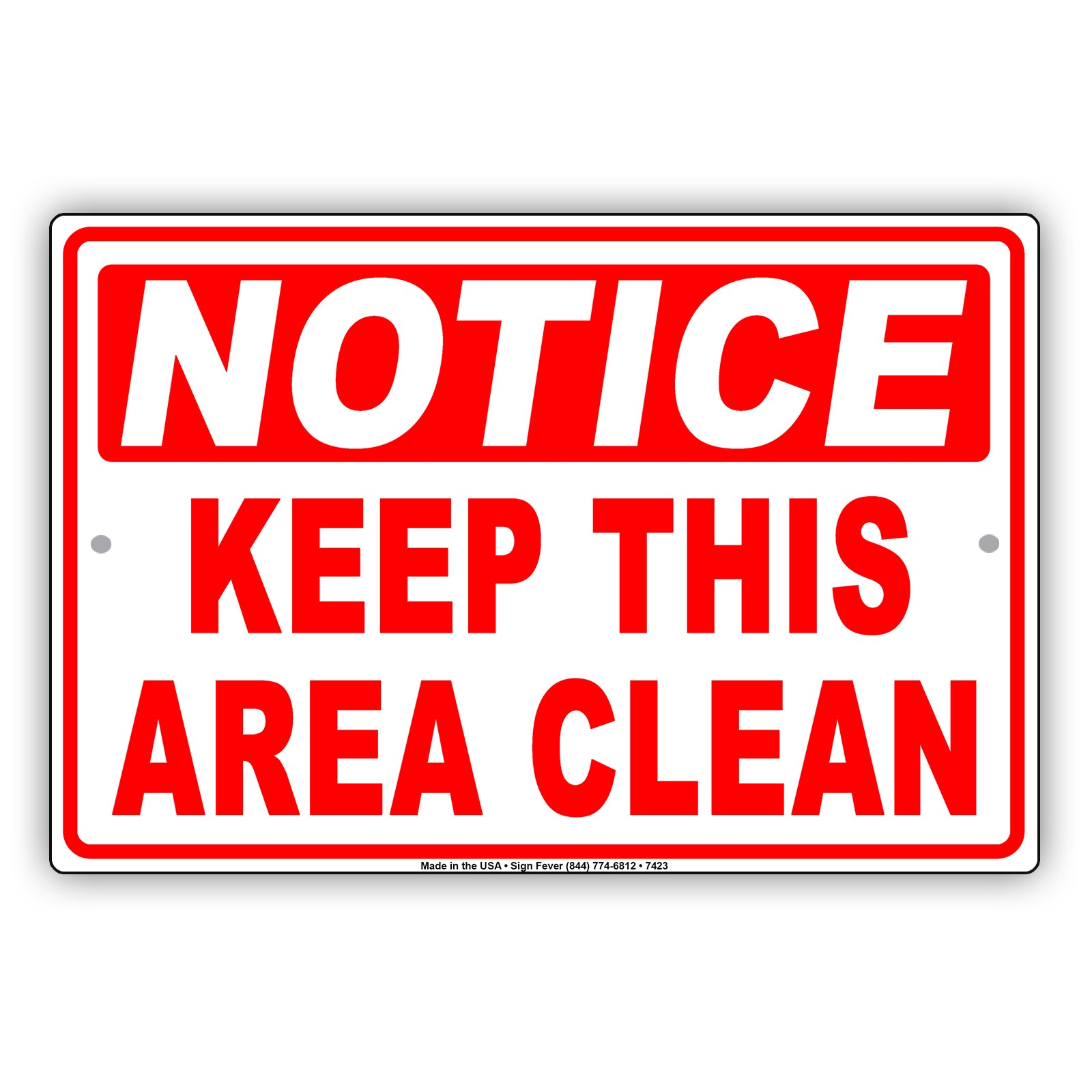 Notice Keep This Area Clean Place Garbage Inside Dumpster Aluminum Metal Sign Plate