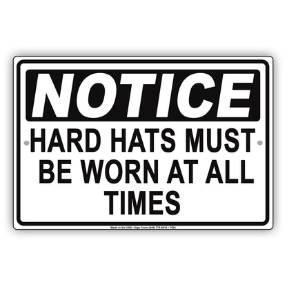 Notice Hard Hats Mut Be Worn At All Times Danger Safety Alert Warning Aluminum Metal Sign Plate