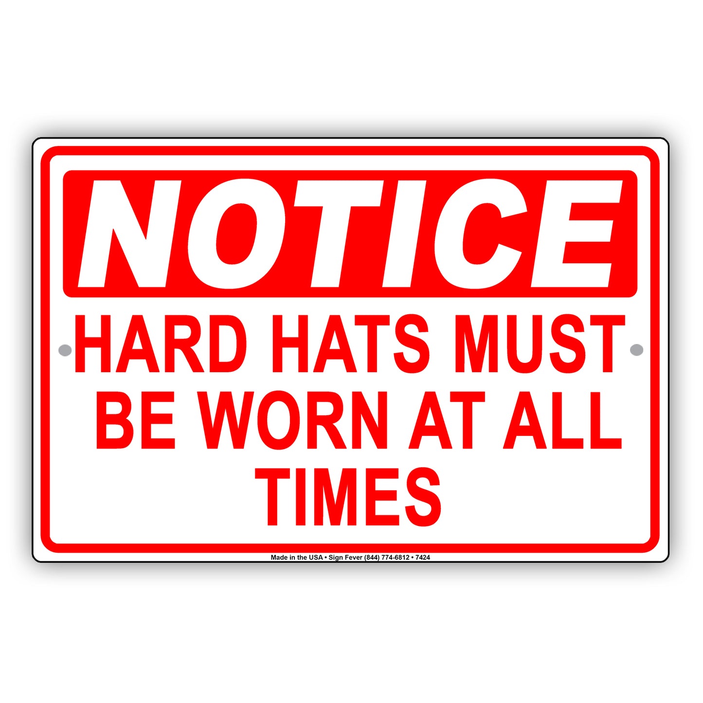 Notice Hard Hats Mut Be Worn At All Times Danger Safety Alert Warning Aluminum Metal Sign Plate