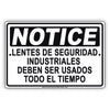 Notice Lentes De Seguridad Industriales Deben Ser Usados Todo El Tiempo Aluminum Metal Sign Plate