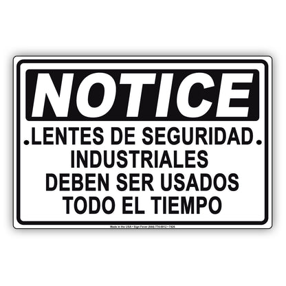 Notice Lentes De Seguridad Industriales Deben Ser Usados Todo El Tiempo Aluminum Metal Sign Plate