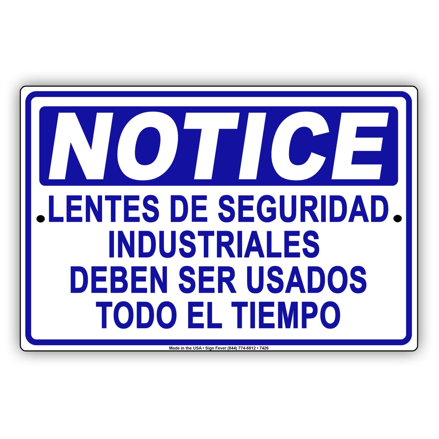 Notice Lentes De Seguridad Industriales Deben Ser Usados Todo El Tiempo Aluminum Metal Sign Plate