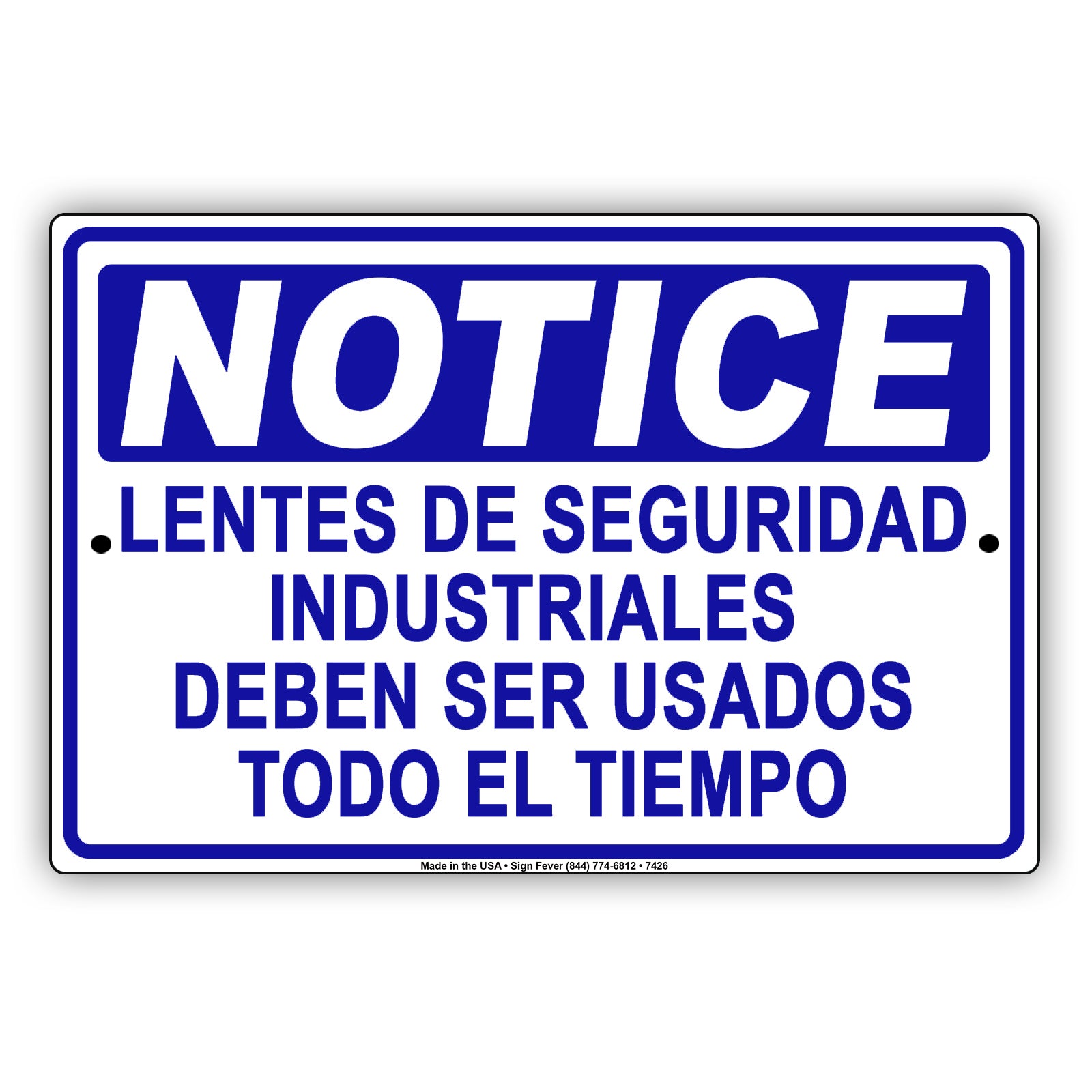 Notice Lentes De Seguridad Industriales Deben Ser Usados Todo El Tiempo Aluminum Metal Sign Plate