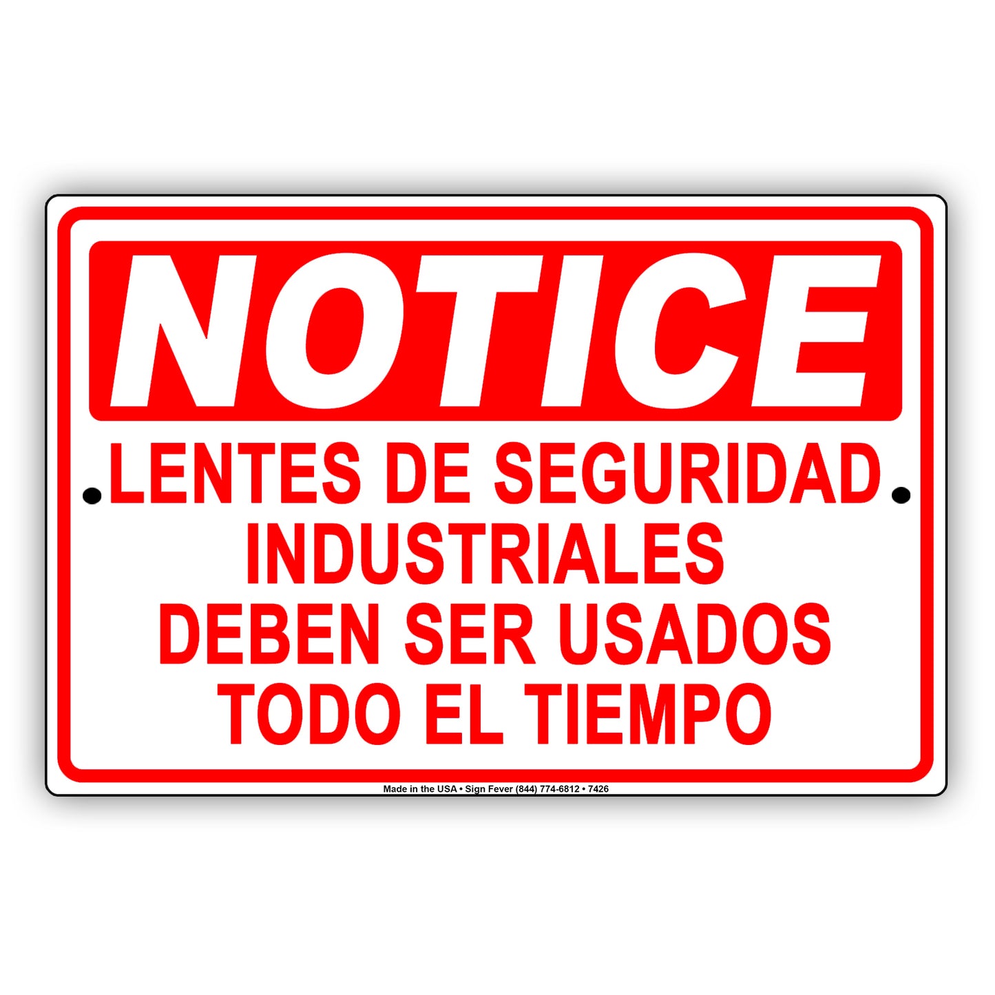 Notice Lentes De Seguridad Industriales Deben Ser Usados Todo El Tiempo Aluminum Metal Sign Plate