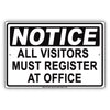 Notice All Visitors Must Register At Office Reception Aluminum Metal Sign Plate