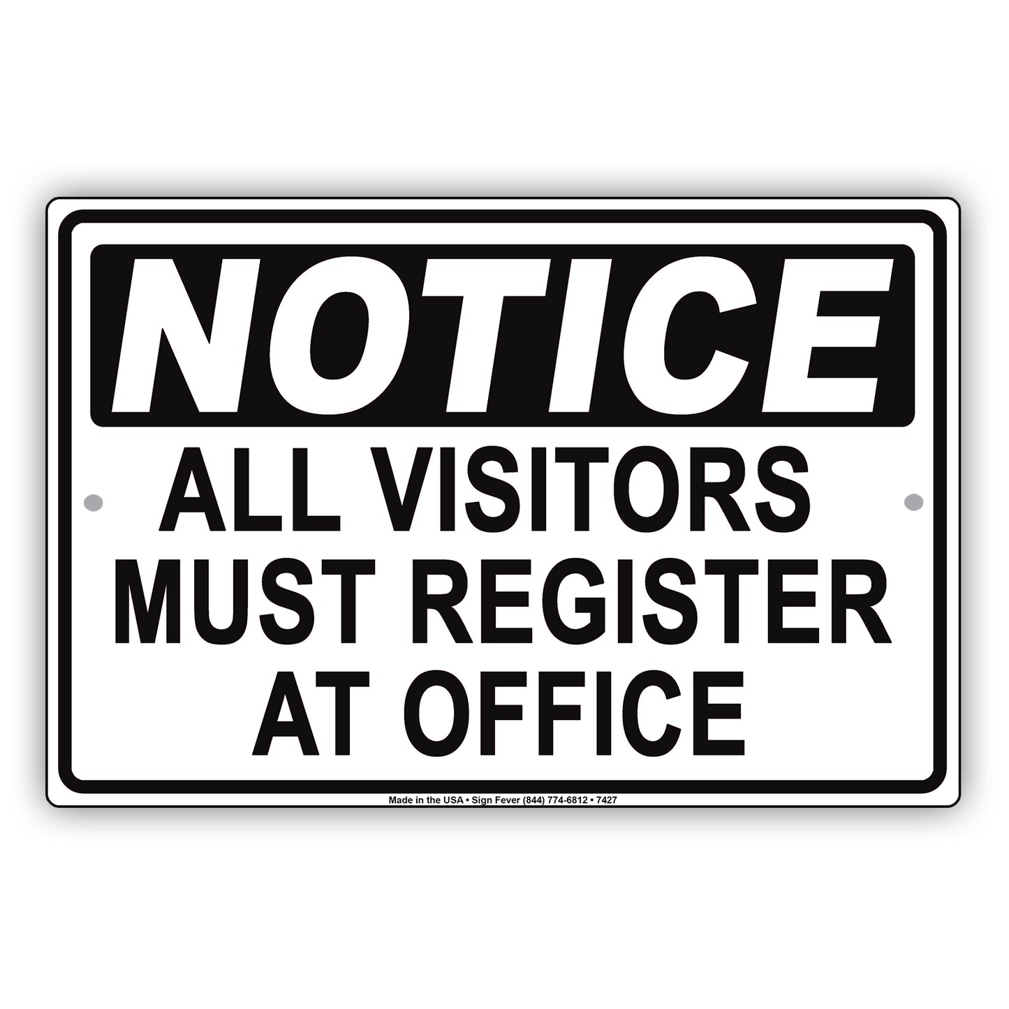 Notice All Visitors Must Register At Office Reception Aluminum Metal Sign Plate
