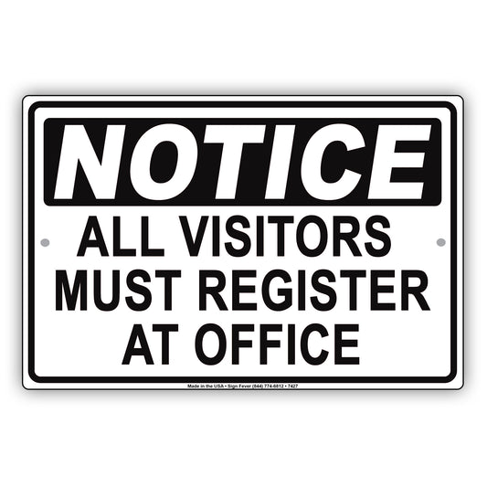 Notice All Visitors Must Register At Office Reception Aluminum Metal Sign Plate