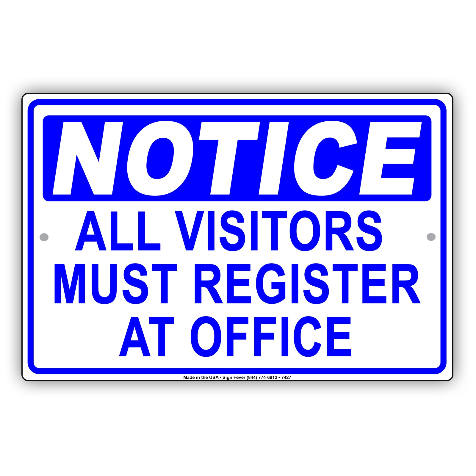 Notice All Visitors Must Register At Office Reception Aluminum Metal Sign Plate