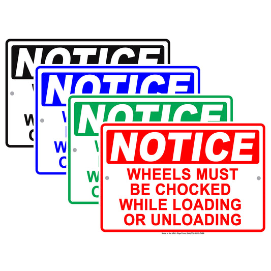 Notice Wheels Must Be Chocked While Loading Or Unloading Aluminum Metal Sign Plate