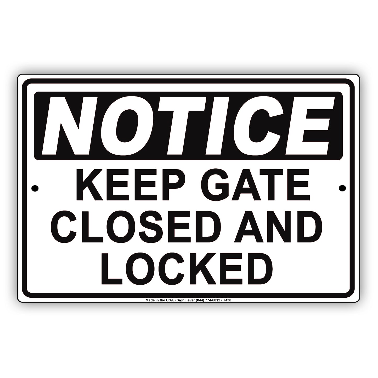 Notice Keep Gate Closed And Locked Safety Sercurity Aluminum Metal Sign Plate