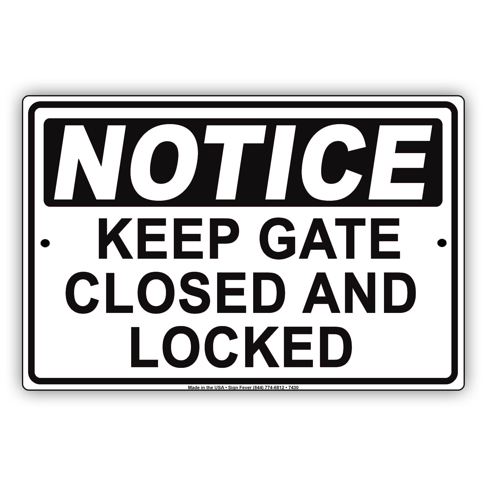 Notice Keep Gate Closed And Locked Safety Sercurity Aluminum Metal Sign Plate