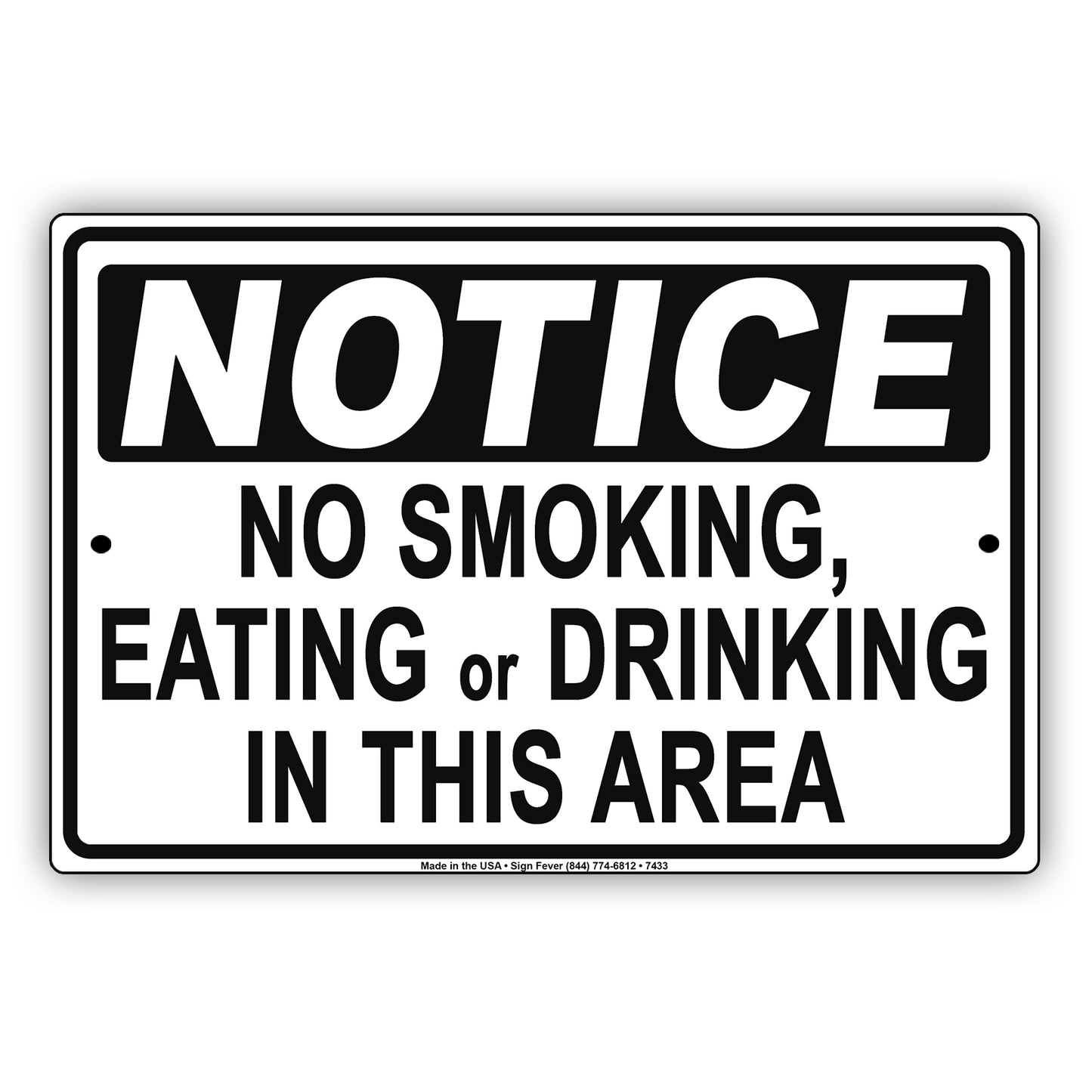 Notice No Smoking Eating Or Drinking In This Area Surveillance Restriction Aluminum Metal Sign Plate
