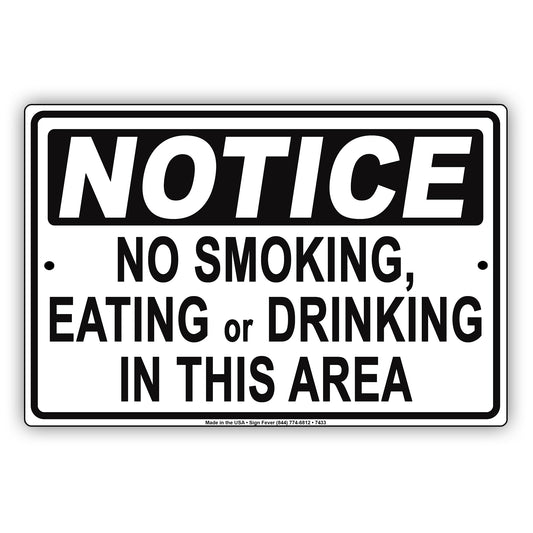 Notice No Smoking Eating Or Drinking In This Area Surveillance Restriction Aluminum Metal Sign Plate