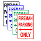 Fireman Parking Only All Others Will Be Towed Novelty Rescue Squad Emergency Reserved Parking Aluminum Metal Sign Plate