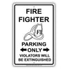 Firefighter Parking Only Violators Will Be Extinguished Emergency Reserved Parking Aluminum Metal Sign Plate