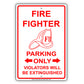 Firefighter Parking Only Violators Will Be Extinguished Emergency Reserved Parking Aluminum Metal Sign Plate