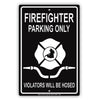 Firefighter Parking Only Violators Will Be Hosed Emergency Reserved Parking Aluminum Metal Sign Plate