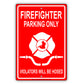 Firefighter Parking Only Violators Will Be Hosed Emergency Reserved Parking Aluminum Metal Sign Plate