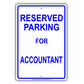 Reserved Parking For Accountant Do Not Park Your Car Private Property Aluminum Metal Sign Plate