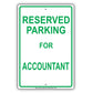 Reserved Parking For Accountant Do Not Park Your Car Private Property Aluminum Metal Sign Plate