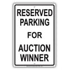 Reserved Parking For Auction Winner Do Not Park Your Car Restriction Aluminum Metal Sign Plate