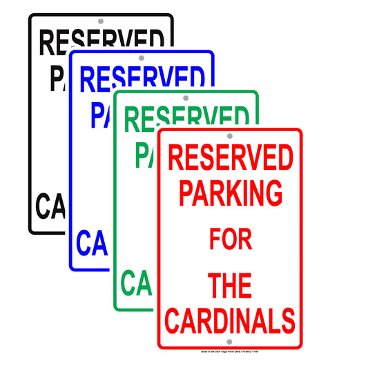Reserved Parking For The Cardinals All Others Will Be Towed Aluminum Metal Sign Plate