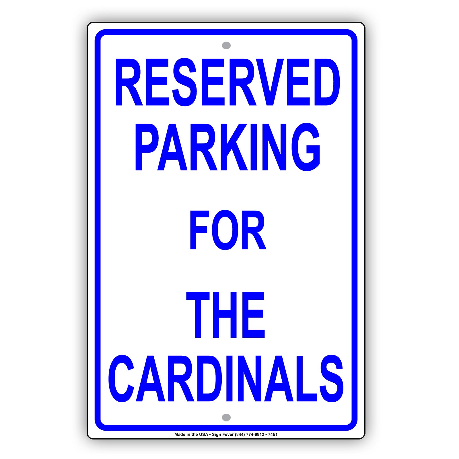 Reserved Parking For The Cardinals All Others Will Be Towed Aluminum Metal Sign Plate