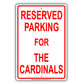 Reserved Parking For The Cardinals All Others Will Be Towed Aluminum Metal Sign Plate