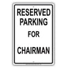 Reserved Parking For Chairman All Others Will Be Towed Aluminum Metal Sign Plate