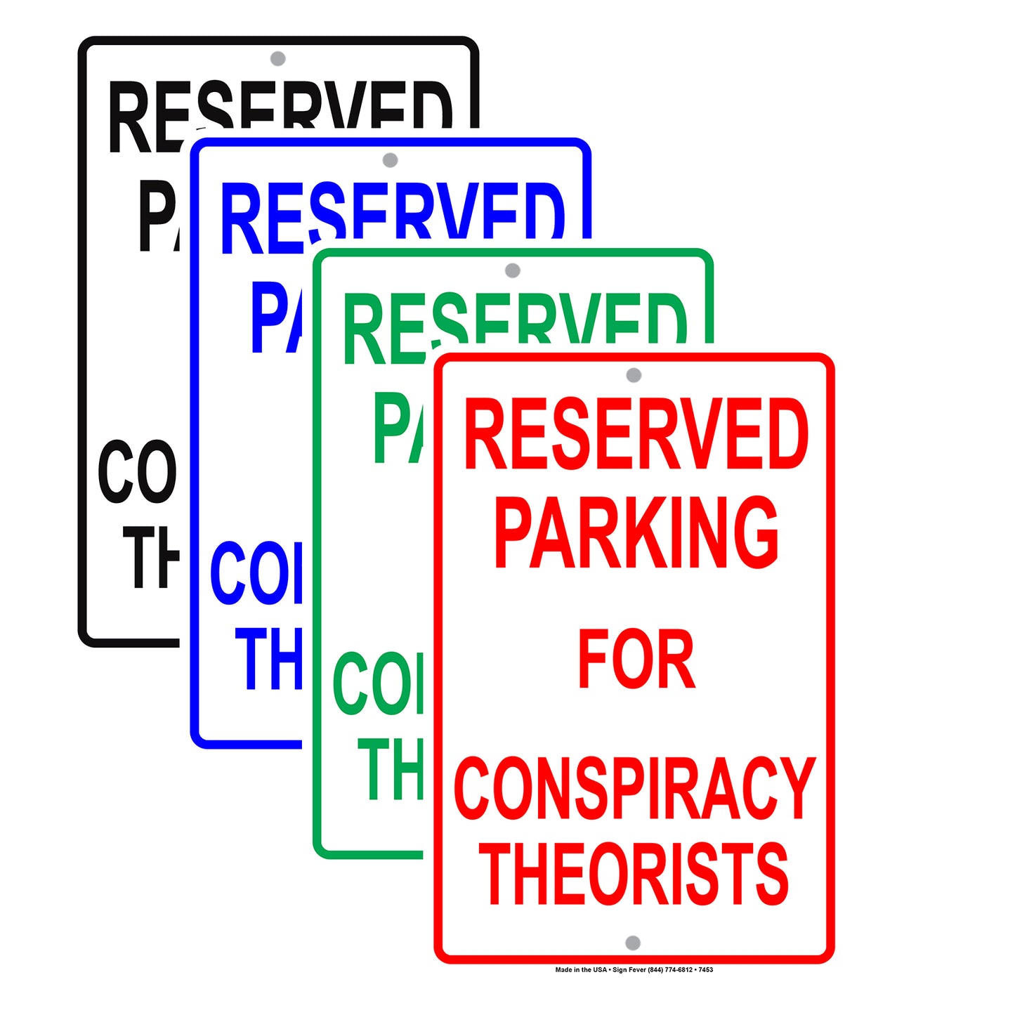 Reserved Parking For Conspiracy Theorists All Others Will Be Towed Aluminum Metal Sign Plate