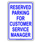 Reserved Parking For Customer Service Manager All Others Will Be Towed Aluminum Metal Sign Plate