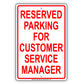 Reserved Parking For Customer Service Manager All Others Will Be Towed Aluminum Metal Sign Plate