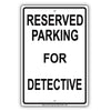 Reserved Parking For Detective All Others Will Be Towed Aluminum Metal Sign Plate