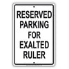 Reserved Parking For Exalted Ruler All Others Will Be Towed Aluminum Metal Sign Plate