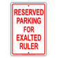 Reserved Parking For Exalted Ruler All Others Will Be Towed Aluminum Metal Sign Plate