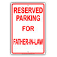 Reserved Parking For Father-In-Law All Others Will Be Towed Aluminum Metal Sign Plate