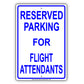 Reserved Parking For Flight Attendants All Others Will Be Towed Aluminum Metal Sign Plate