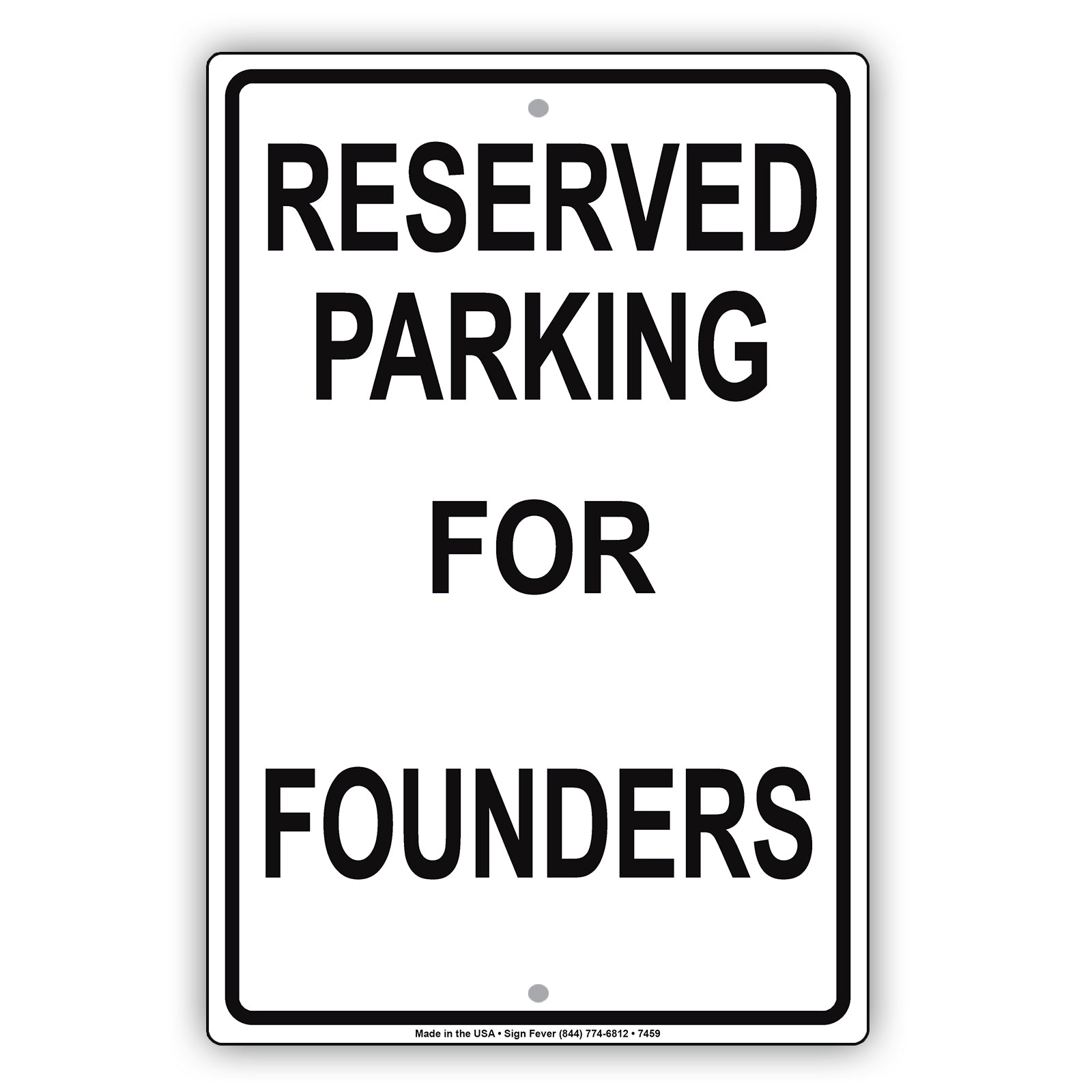 Reserved Parking For Founders All Others Will Be Towed Aluminum Metal Sign Plate