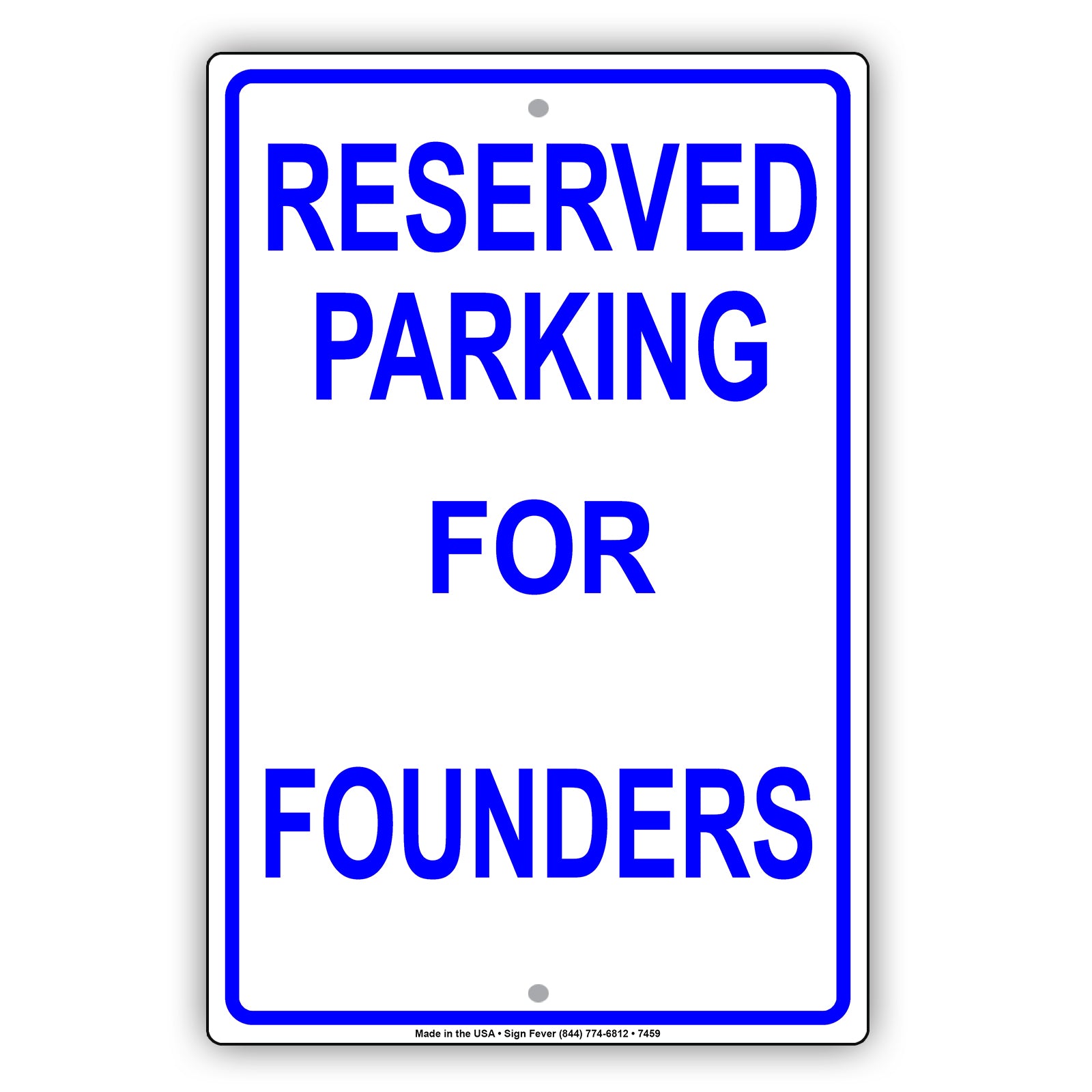 Reserved Parking For Founders All Others Will Be Towed Aluminum Metal Sign Plate