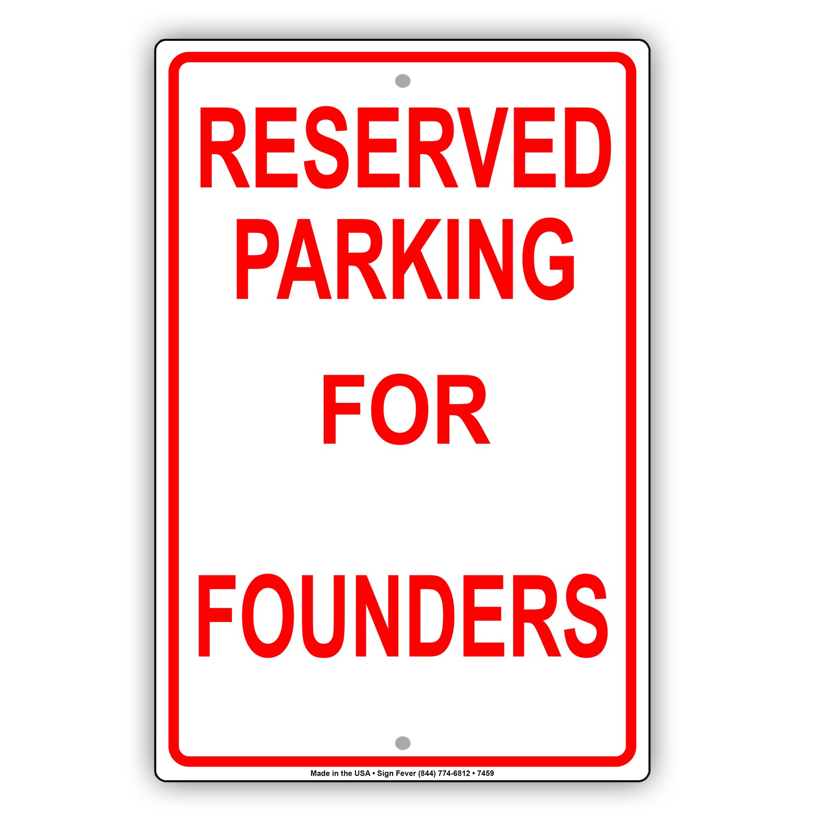Reserved Parking For Founders All Others Will Be Towed Aluminum Metal Sign Plate