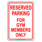 Reserved Parking For Gym Members All Others Will Be Towed Aluminum Metal Sign Plate
