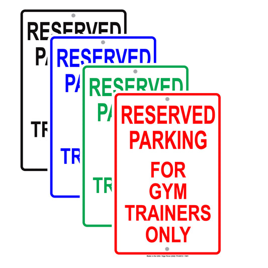 Reserved Parking For Gym Trainers Only All Others Will Be Towed Aluminum Metal Sign Plate