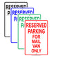 Reserved Parking For Mail Van Only All Others Will Be Towed Aluminum Metal Sign Plate