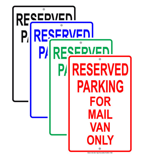 Reserved Parking For Mail Van Only All Others Will Be Towed Aluminum Metal Sign Plate