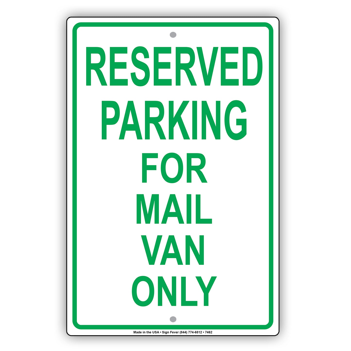 Reserved Parking For Mail Van Only All Others Will Be Towed Aluminum Metal Sign Plate