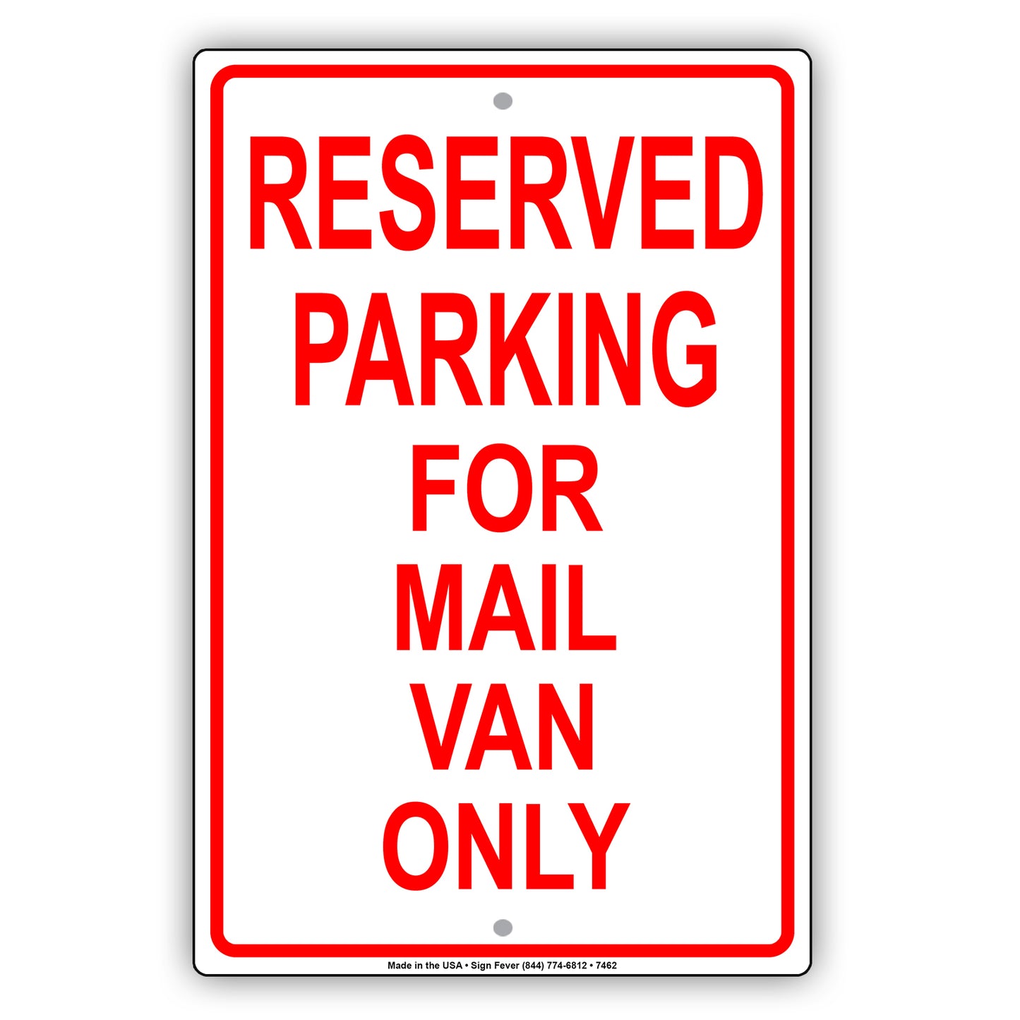 Reserved Parking For Mail Van Only All Others Will Be Towed Aluminum Metal Sign Plate