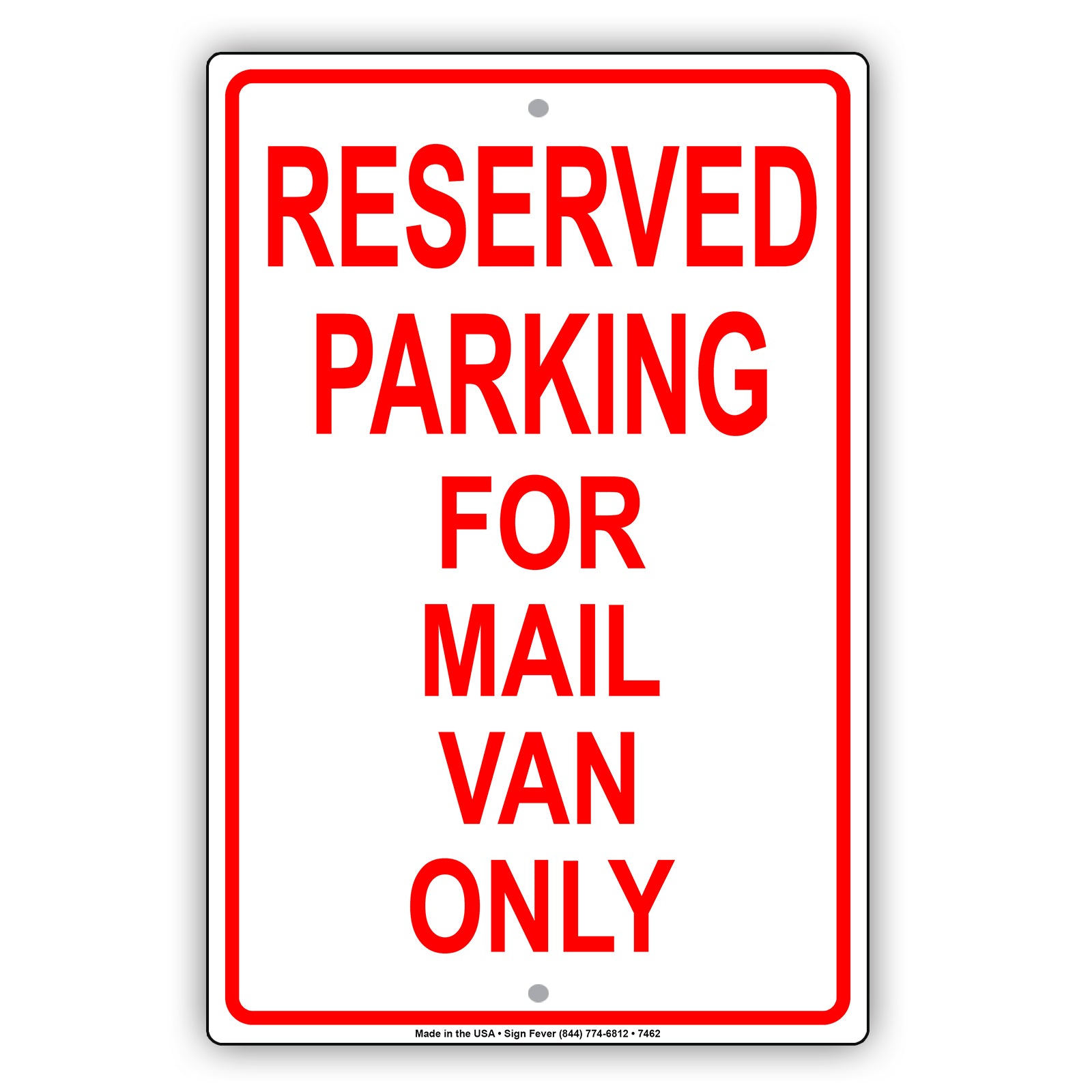 Reserved Parking For Mail Van Only All Others Will Be Towed Aluminum Metal Sign Plate