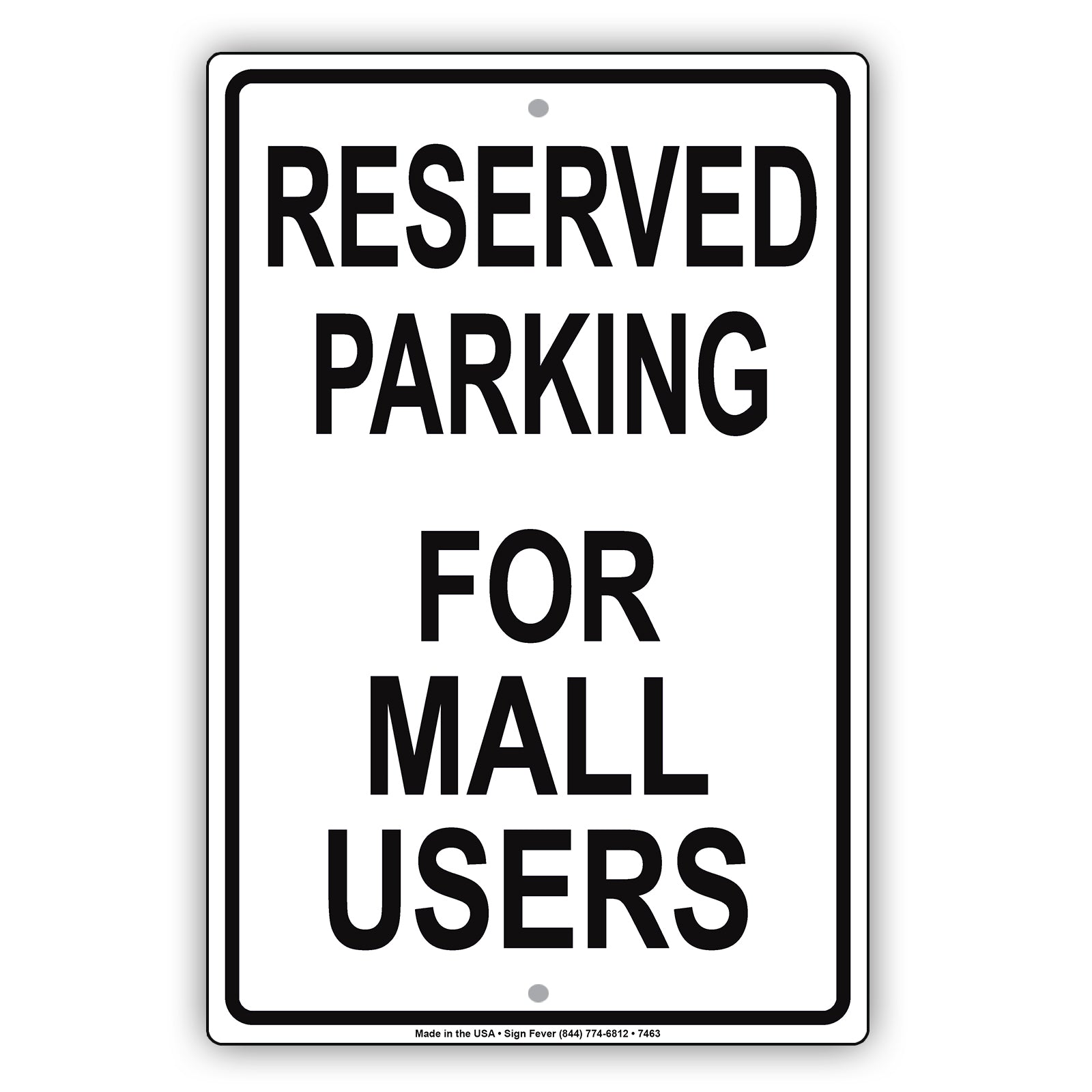 Reserved Parking For Mall Users Only All Others Will Be Towed Aluminum Metal Sign Plate